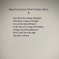 Load image into Gallery viewer, Pretty Lights, Don't Fade Away Poem
