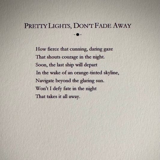 Pretty Lights, Don't Fade Away Poem